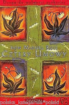 CZTERY UMOWY Don Miguel Ruiz psychologia ksiazka polska ksiegarnia *T *JBook