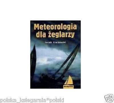 METEOROLOGIA DLA ZEGLARZY Jacek Czajewski zeglarstwo POLISH BOOK *JBook