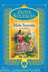 polska ksiazka MALA SYRENKA I INNE BASNIE ZLOTA KOLEKCJA TWARDA 24h! *T *JBook