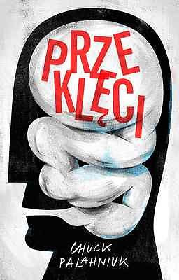 PRZEKLECI Chuck Palahniuk POLISH BOOK ksiazka polska ksiegarnia  *JBook