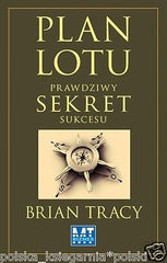 PLAN LOTU PRAWDZIWY SEKRET SUKCESU Brian Tracy ksiegarnia polska ksiazka *JBook