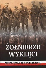 ZOLNIERZE WYKLECI Niezlomni BOHATEROWIE Wieliczka Szarkowa Polish books TW JBook