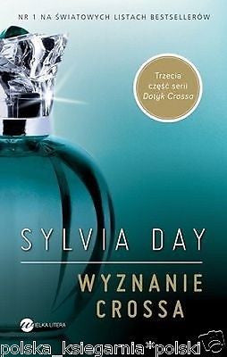 WYZNANIE CROSSA Sylvia Day cz 3 III ksiazka polska ksiegarnia Poilsh book JBooks