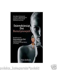 OSIEMDZIESIAT DNI BURSZTYNOWYCH Vina Jackson polska ksiazka Polish book *T JBook