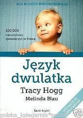 JEZYK DWULATKA Tracy Hogg Melinda Blau poradnik dla rodzicow male dzieci JBooks