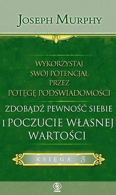 WYKORZYSTAJ SWOJ POTENCJAL PRZEZ POTEGE PODSWIADOMOSCI JOSEPH MURPHY 24H JBook