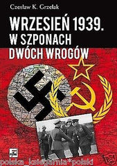 Polish Book WRZESIEN 1939 W SZPONACH DWOCH WROGOW Czeslaw Grzelak wys 24h *JBook