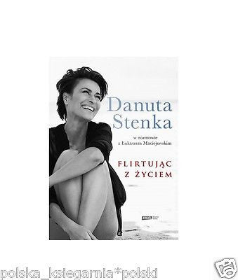 FLIRTUJAC Z ZYCIEM Danuta Stenka L Maciejewski biografie polskie ksiazki *JBook