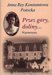 Anna Rey Konstantowa Potocka PRZEZ GORY DOLINY WSPOMNIENIA fotografie *T *JBooks