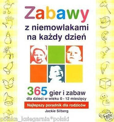 ZABAWY Z NIEMOWLAKAMI NA KAZDY DZIEN poradniki rodzice POLISH BOOK  *JBook