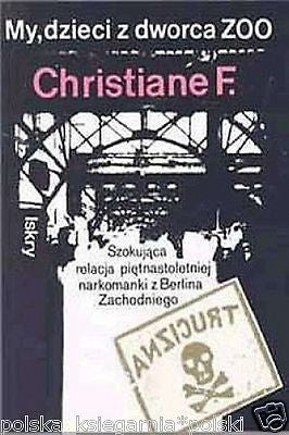 Christiane F. MY DZIECI Z DWORCA ZOO narkotyki problemy POLISH BOOK JBook