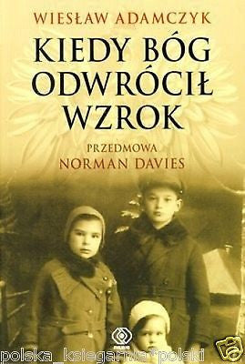 KIEDY BOG ODWROCIL WZROK Wieslaw Adamczyk wysylka 24h! POLISH BOOK *T *JBook