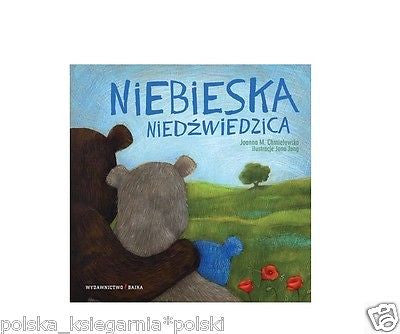 NIEBIESKA NIEDZWIEDZICA Joanna M. Chmielewska dla dzieci POLISH BOOK *T *JBook
