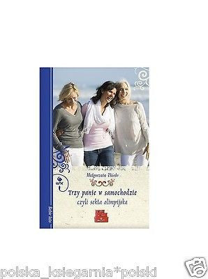 TRZY PANIE W SAMOCHODZIE CZYLI SEKTA Malgorzata Thiele polskie ksiazki  *JBooks