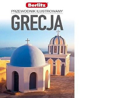 GRECJA PRZEWODNIK ILUSTROWANY wydawnictwo Berlitz 2014 POLISH BOOK  *JBook