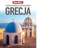 GRECJA PRZEWODNIK ILUSTROWANY wydawnictwo Berlitz 2014 POLISH BOOK  *JBook