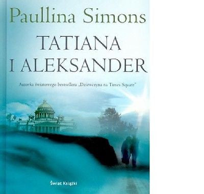 TATIANA I ALEKSANDER Paullina Simons TWARDA wysylka 24h! POLISH BOOK *T *JBook