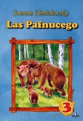 LAS PAFNUCEGO 3 JOANNA CHMIELEWSKA dla dzieci ksiazka polska ksiegarnia *JBook