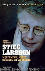 STIEG LARSSON MEZCZYZNA KTORY ODSZEDL ZA WCZESNIE biografia polish *T *JBook