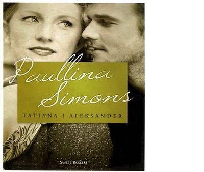 TATIANA I ALEKSANDER Paullina Simons ksiazka polska POLISH BOOK *T *JBook