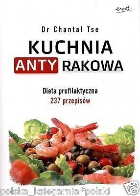 KUCHNIA ANTYRAKOWA Dr Chantel Tse dieta zdrowie polska ksiazka  *JBooks