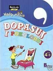 BAWIE SIE I UCZE MADRY MALUCH DOPASUJ I POKOLORUJ 4+ dla dzieci wys 24h*JBook