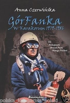 GORFANKA W KARAKORUM 1979-1986 Anna Czerwinska polski himalaizm *JBooks