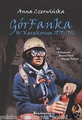 GORFANKA W KARAKORUM 1979-1986 Anna Czerwinska polski himalaizm *JBooks