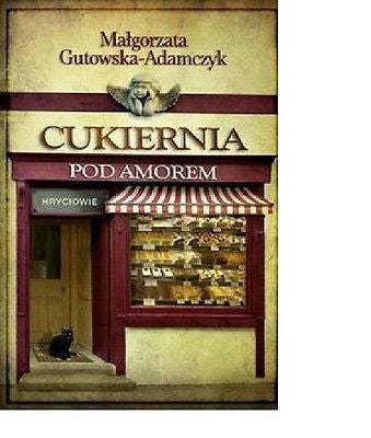 HRYCIOWIE CUKIERNIA POD AMOREM TOM 3 Malgorzata Gutowska Adamczyk  *JBook