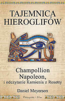 TAJEMNICA HIEROGLIFOW CHAMPOLLION NAPOLEON DANIEL MEYERSON wysylka 24h!  *JBook