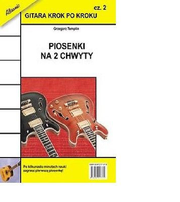 GITARA KROK PO KROKU 2  piosenki na 2 chwyty Grzegorz Templin nauka gry *JBook