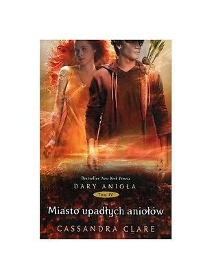 MIASTO UPADLYCH ANIOLOW DARY ANIOLA TOM 4 Cassandra Clare polskie ksiazki *JBook