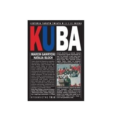 KUBA Marcin Gawrcyki polska ksiazka historia Panstw swiata w XX i XXI wieku *JB