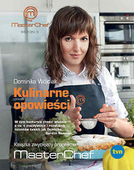 KULINARNE OPOWIESCI DOMINIKA WOJCIAK kulinarne ZWYCIEZCA MasterChef TWARDA JBook