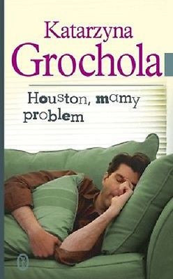 HOUSTON MAMY PROBLEM Katarzyna Grochola twarda oprawa wysylka 24h! *JBook