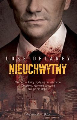 NIEUCHWYTNY Luke Delaney kryminal  wysylka 24h! Thriller polskie ksiazki  *JBook