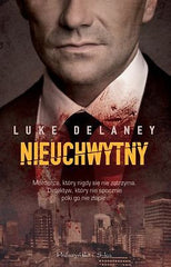 NIEUCHWYTNY Luke Delaney kryminal  wysylka 24h! Thriller polskie ksiazki  *JBook