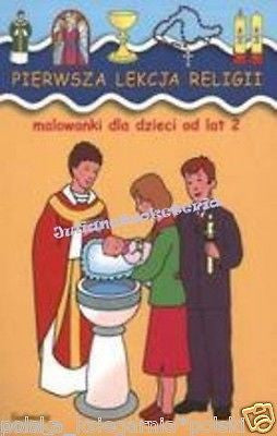 PIERWSZA LEKCJA RELIGII malowanki 2l. malowanka kolorowanka POLISH ksiazka NOWA
