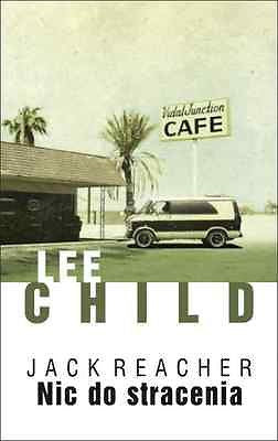 NIC DO STRACENIA JACK REACHER LEE CHILD polskie ksiazki CRIME Polish book *JBook