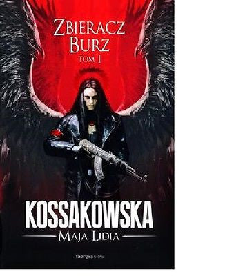 ZBIERACZ BURZ TOM 1 Maja Lidia Kossakowska POLISH BOOK polska ksiegarnia *JBook