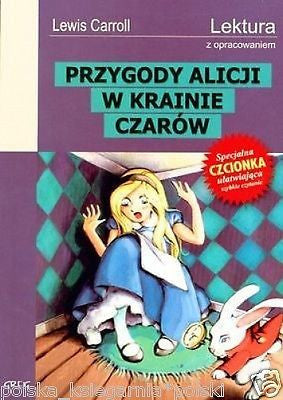PRZYGODY ALICJI W KRAINIE CZAROW Lewis Carroll lektura z opracowaniem *T *JBook