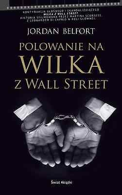 POLOWANIE NA WILKA Z WALL STREET wilk Jordan Belfort 24h! polskie ksiazki *JBook