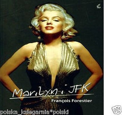 MARILYN I JFK Francois Forestier wysylka 24h! polska ksiegarnia *T JBook