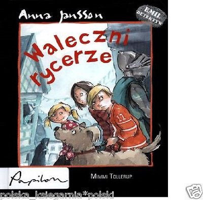EMIL DETEKTYW: WALECZNI RYCERZE Anna Jansson polski NOWA polska ksiazka TWARDA