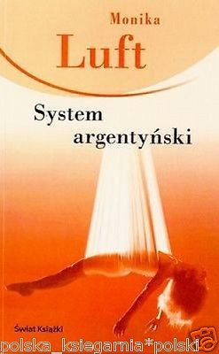 SYSTEM ARGENTYNSKI Monika Luft polska ksiegarnia 24h POLISH BOOKS *T *JBook