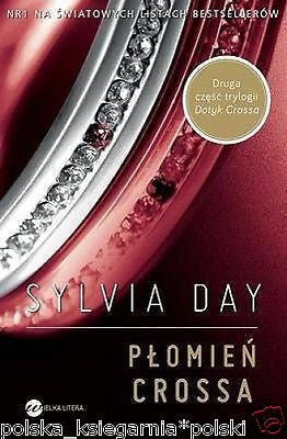 Sylvia Day PLOMIEN CROSSA cz. 2 wys. 24 powiesc erotyczna polska ksiazka *JBooks