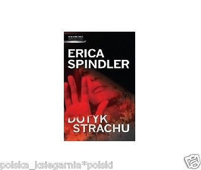 Erica Spindler DOTYK STRACHU po polsku POLISH BOOK kryminal wys 24h *T  *JBook