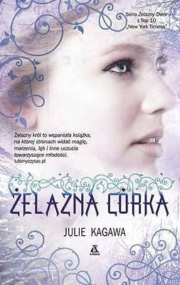 ZELAZNA CORKA Julie Kagawa polska ksiegarnia POLISH BOOK wys 24 fantasy *T*JBook