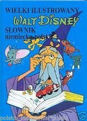 WIELKI ILUSTROWANY SLOWNIK NIEMIECKO POLSKI Janina Wroblewska WALT DISNEY *JBook