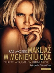MAKIJAZ W MGNIENIU OKA Rae Morris ksiazka piekny wyglad w kilka minut *T *JBook